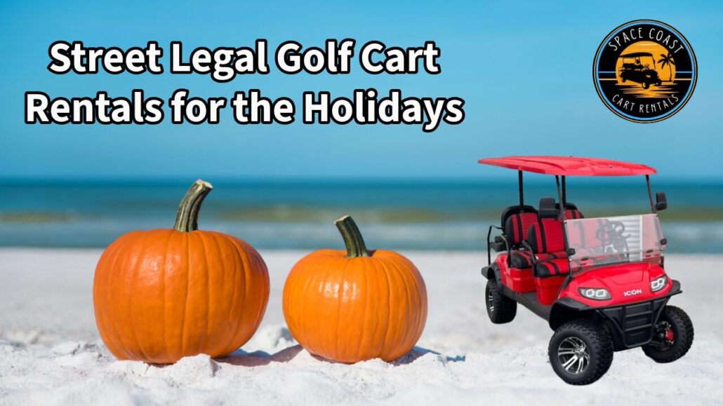 best holidays and times to rent a golf cart in brevard county fl