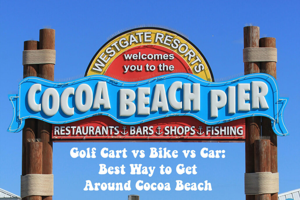 Golf Cart vs Bike vs Car: Best Way to Get Around Cocoa Beach