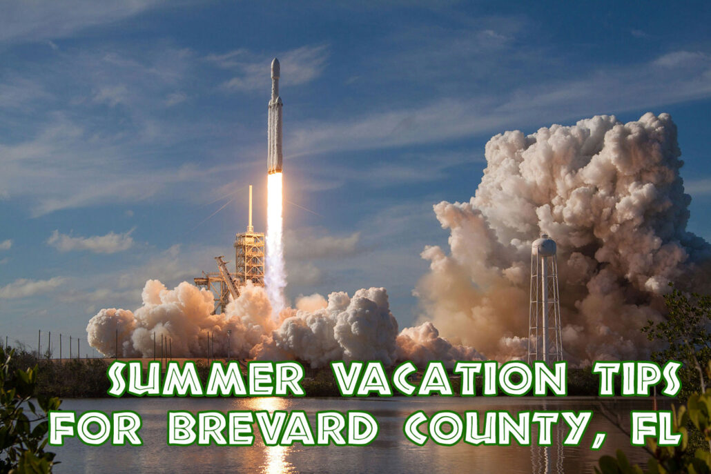 Summer Vacation Tips for Brevard County, FL