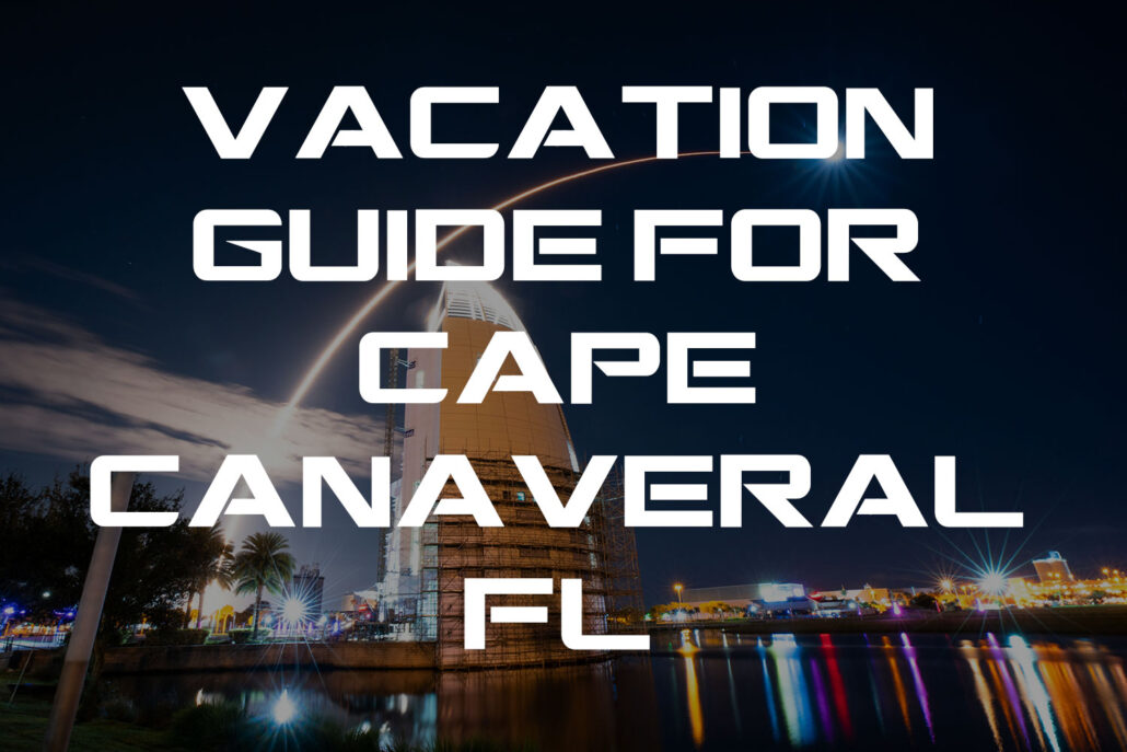 Vacation Guide for Cape Canaveral FL